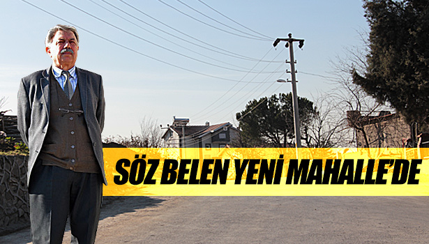 SÖZ BELEN YENİ MAHALLE'DE