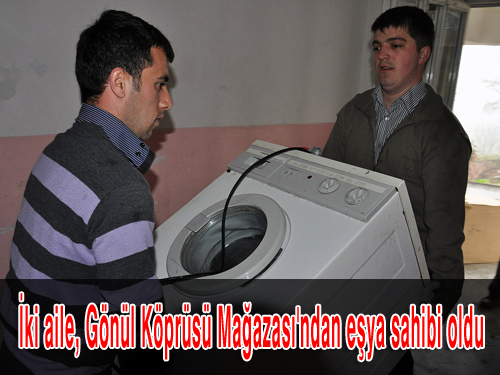 İki aile Gönül Köprüsü Mağazasından eşya sahibi oldu