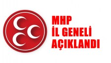 MHP İL GENELİ AÇIKLADI