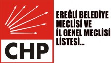 CHP EREĞLİ BELEDİYE MECLİSİ VE İL GENEL MECLİSİ LİSTESİ