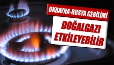 UKRAYNADAKİ DURUM TÜRKİYEYİ DE ETKİLEYEBİLİR