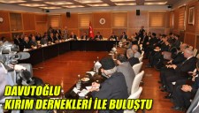 DIŞİŞLERİ BAKANI DAVUTOĞLU KIRIM DERNEKLERİ İLE BULUŞTU