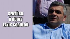 ŞENTÜRK, O ÖDÜLE LAYIK GÖRÜLDÜ