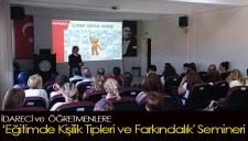 EĞİTİMDE KİŞİLİK TİPLERİ VE FARKINDALIK SEMİNERİ