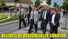 BELEDİYEDE DEĞİŞİKLİKLER SÜRÜYOR