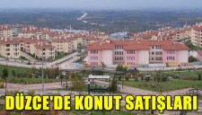 DÜZCEDE KONUT SATIŞLARI