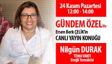 NİLGÜN DURAK, DEĞİŞİM RADYONUN KONUĞU OLACAK