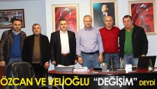 ÖZCAN VE VELİOĞLU DEĞİŞİME ZİYARET