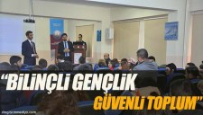 BİLİNÇLİ GENÇLİK, GÜVENLİ TOPLUM