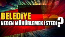 BELEDİYE MÜHÜRLEMEK İSTEDİ, KORUMALAR ENGELLEDİ
