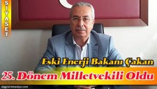 ESKİ ENERJİ BAKANI ZEKİ ÇAKAN, 25. DÖNEMDE MİLLETVEKİLİ OLDU