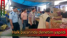ZABITA EKİPLERİNDEN HALK PAZARINDA DENETİM