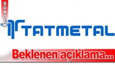 TAT METALDEN AÇIKLAMA