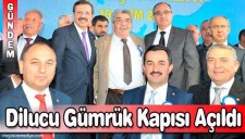 DİLUCU GÜMRÜK KAPISI AÇILDI