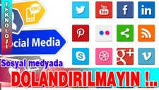 SOSYAL MEDYADA DOLANDIRICILIK KURBANI OLMAYIN