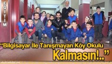 BEÜLÜ ÖĞRENCİLERDEN BİLGİSAYAR İLE TANIŞMAYAN KÖY OKULU KALMASIN PROJESİ