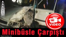 OTOMOBİLLE MİNİBÜS ÇARPIŞTI: 4 YARALI