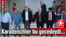 KARADENİZLİLER BU GECEDE HORONLA COŞTU