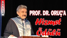 BEÜDEN PROF. DR. ORUÇA HİZMET ÖDÜLÜ