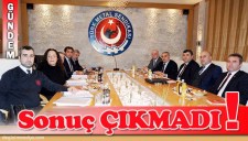 TOPLU İŞ SÖZLEŞME GÖRÜŞMELERİNDEN SONUÇ ÇIKMADI