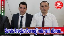 SERVİS ARAÇLARI DERNEĞİNİ YENİ BAŞKANI MUHAMMET BAŞKAN OLDU