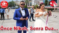 ÖNCE NİKAH, SONRA DUA...