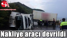 ALAPLIDA NAKLİYE ARACI DEVRİLDİ