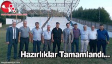 HAZIRLIKLAR TAMAMLANDI