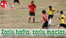 ZORLU HAFTA, ZORLU MAÇLAR
