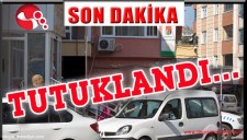 TUTUKLANDI...