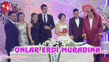 ONLAR ERDİ MURADINA...
