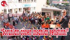 SORUNLARI ÇÖZEN İNSANLAR YETİŞTİRİN