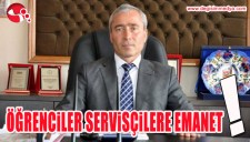 ÖĞRENCİLER SERVİSÇİLERE EMANET