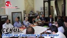 ÇEKÜL Ereğli ve Çaycumayı ele alıyor