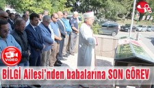 BİLGİ AİLESİNDEN BABALARINA SON GÖREV