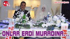 ONLAR ERDİ MURADINA...