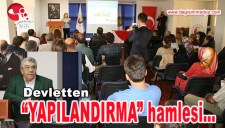 DEVLETTEN YAPILANDIRMA HAMLESİ...