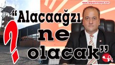 CHP EREĞLİ İL.ÇE BAŞKANI OCAKÇI SORUYOR