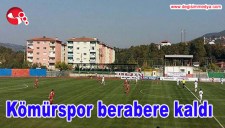 KÖMÜRSPOR BERABERE KALDI