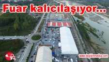 FUAR KALICILAŞIYOR...