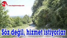 LAF DEĞİL, İCRAAT...