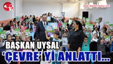BAŞKAN UYSAL ÇEVREYİ ANLATTI