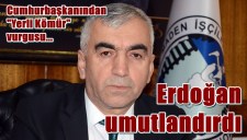 Cumhurbaşkanı umutlandırdı