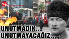 UNUTMADIK... UNUTMAYACAĞIZ...