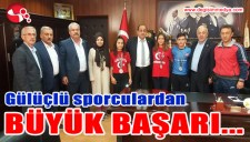 GÜLÜÇLÜ SPORCULARDAN BÜYÜK BAŞARI