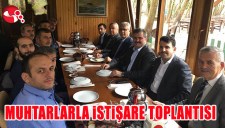 ÇATUROĞLU, MUHTARLARLA İSTİŞARE TOPLANTISINA KATILDI