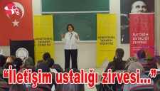 İLETİŞİM USTALIĞI ZİRVESİ DÜZENLENDİ