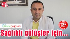SAĞLIKLI GÜLÜŞLER İÇİN...