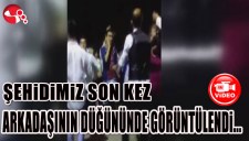 ŞEHİDİMİZDEN GERİYE BU GÖRÜNTÜLER KALDI...