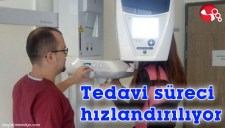 TEDAVİ SÜRECİ HIZLANDIRILIYOR...
